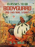 Bodyguard and two more stories (eBook, ePUB)
