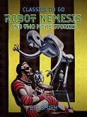 Robot Nemesis and two more stories (eBook, ePUB) Robot Nemesis and two more stories (eBook, ePUB)