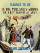 In the Volcano's Mouth, or, A Boy... - Bild 1