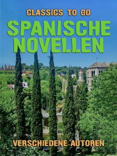Spanische Novellen (eBook, ePUB) - Autoren, Verschiedene