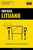 Impara il Lituano - Velocemente / Facilmente / Efficiente (eBook, ePUB) Impara il Lituano - Velocemente / Facilmente / Efficiente (eBook, ePUB)