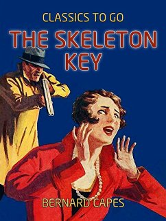 The Skeleton Key (eBook, ePUB) - Capes, Bernard