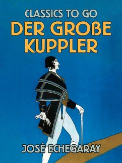 Der große Kuppler (eBook, ePUB) - Echegaray, José