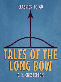 Tales of the Long Bow (eBook, ePUB) - Chesterton, G. K.
