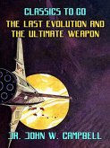 The Last Evolution & The Ultimate Weapon (eBook, ePUB)