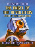 The Angel of the Revolution, A Tale of the Coming Terror (eBook, ePUB)