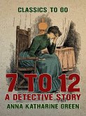 7 to 12 A Detective Story (eBook, ePUB)