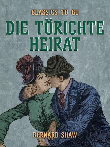Die törichte Heirat (eBook, ePUB) Die törichte Heirat (eBook, ePUB)