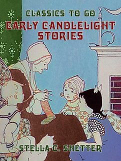 Early Candlelight Stories (eBook, ePUB) - Shetter, Stella C.