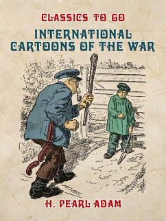 International Cartoons of the War (eBook, ePUB) - Adam, H. Pearl