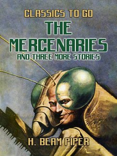 The Mercenaries and three more stories (eBook, ePUB) - Piper, H. Beam