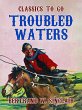 Troubled Waters (eBook, ePUB) - Bild 1