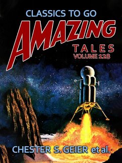 Amazing Tales Volume 128 (eBook, ePUB) - Geier, Chester S.