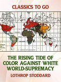 The Rising Tide of Color Against White World-Supremacy (eBook, ePUB)
