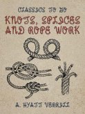 Knots, Splices and Rope Work (eBook, ePUB)