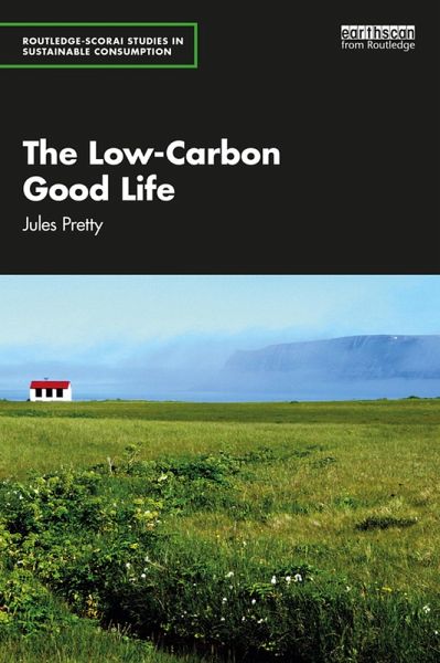 The Low-Carbon Good Life (eBook, ePUB) The Low-Carbon Good Life (eBook, ePUB)
