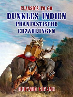 Dunkles Indien Phantastische Erzählungen (eBook, ePUB) - Kipling, Rudyard