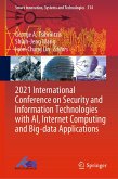 2021 International Conference on Security and Information Technologies with AI, Internet Computing and Big-data Applications (eBook, PDF)