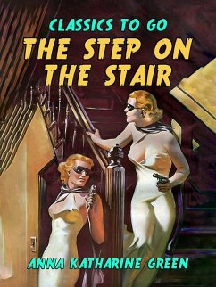 The Step On the Stair (eBook, ePUB) - Green, Anna Katharine