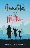 Anecdotes of a Mother (eBook, ePUB)