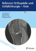 Referenz Orthopädie und Unfallchirurgie: Knie (eBook, ePUB)