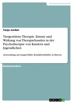 Tiergestützte Therapie. Einsatz und Wirkung von Therapiehunden in der Psychotherapie von Kindern und Jugendlichen (eBook, PDF) - Jordan, Tanja