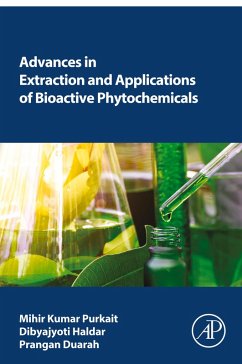 Advances in Extraction and Applications of Bioactive Phytochemicals (eBook, ePUB) - Purkait, Mihir Kumar; Haldar, Dibyajyoti; Duarah BS, Prangan
