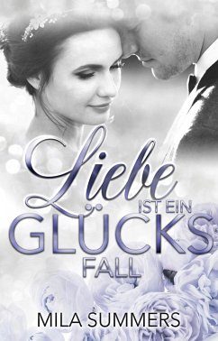 Liebe ist ein Glücksfall (eBook, ePUB) - Summers, Mila