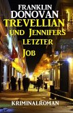¿Trevellian und Jennifers letzter Job: Kriminalroman (eBook, ePUB)