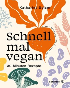 Schnell mal vegan (eBook, ePUB) - Seiser, Katharina