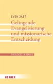 Gelingende Evangelisierung und missionarische Entscheidung (eBook, PDF)