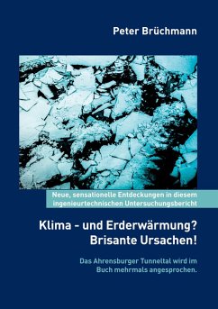 Klima- und Erderwärmung? Brisante Ursachen! (eBook, ePUB) - Brüchmann, Peter