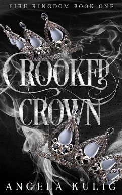 Cover Crooked Crown (Fire Kingdom, #1) (eBook, ePUB)