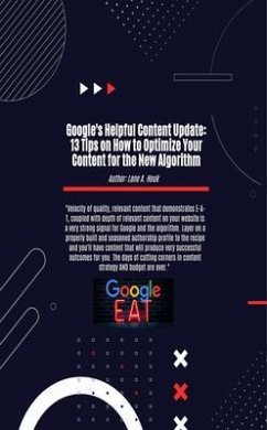 Creating Killer Content for Your Audience and the Search Algorithms: 13 Tips on How to Optimize Your Content for SEO (eBook, ePUB) - Houk, Lane