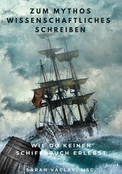 Zum Mythos Wissenschaftliches Schreiben (eBook, ePUB) - Vaclav, Sarah