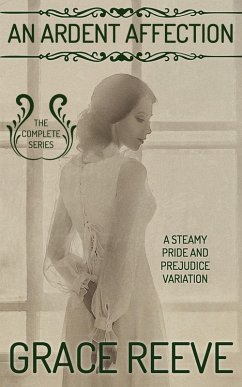 An Ardent Affection (eBook, ePUB) - Reeve, Grace An Ardent Affection (eBook, ePUB) - Reeve, Grace