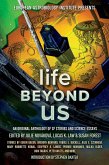 Life Beyond Us: An Original Anthology of SF Stories and Science Essays (European Astrobiology Institute Presents) (eBook, ePUB)