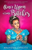Once Upon a Time, Bitches (eBook, ePUB)