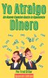 Yo Atraigo Dinero (eBook, ePUB) - Bild 1