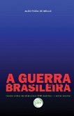 A Guerra Brasileira (eBook, ePUB)