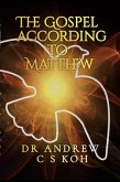 The Gospel According to Matthew (Gospels and Act, #1) (eBook, ePUB)