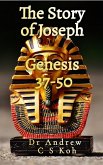 The Story of Joseph: Genesis 37-50 (eBook, ePUB)