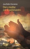 Orar y meditar con el padrenuestro (eBook, ePUB)