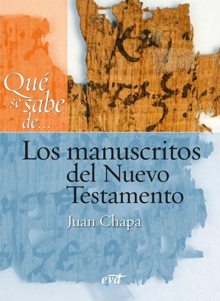 Qué se sabe de... Los manuscritos del Nuevo Testamento (eBook, ePUB) Qué se sabe de... Los manuscritos del Nuevo Testamento (eBook, ePUB)