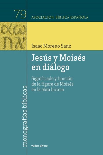 Jesús y Moisés en diálogo (eBook, ePUB) Jesús y Moisés en diálogo (eBook, ePUB)