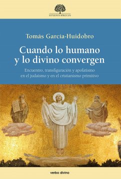 Cuando lo humano y lo divino convergen (eBook, ePUB) - García-Huidobro Rivas, Tomás