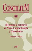 Repensar la ortodoxia en Nicea-Constantinopla y Calcedonia. Concilium 355 (2014) (eBook, ePUB)