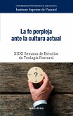 La fe perpleja ante la cultura actual (eBook, ePUB) La fe perpleja ante la cultura actual (eBook, ePUB)