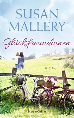 Glücksfreundinnen (Mängelexemplar) - Mallery, Susan