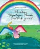 Der kleine Regenbogendrache wird wieder gesund